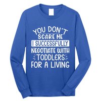 Babysitter Don't Scare Me Negotiate With Sitter Great Gift Long Sleeve Shirt