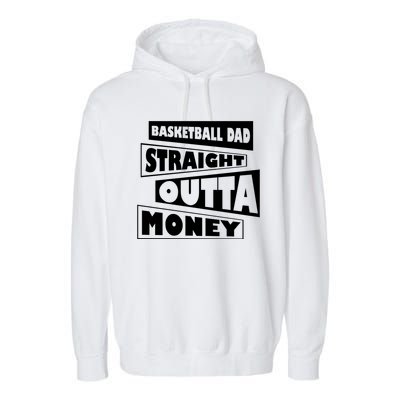 Basketball Dad Straight Outta Money Funny Dad Garment-Dyed Fleece Hoodie