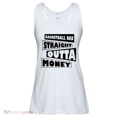 Basketball Dad Straight Outta Money Funny Dad Ladies Essential Flowy Tank