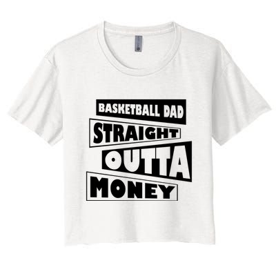 Basketball Dad Straight Outta Money Funny Dad Crop Top
