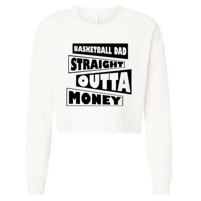 Basketball Dad Straight Outta Money Funny Dad Cropped Pullover Crew