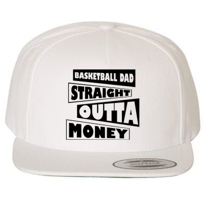 Basketball Dad Straight Outta Money Funny Dad Wool Snapback Cap
