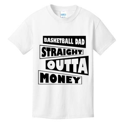 Basketball Dad Straight Outta Money Funny Dad Kids T-Shirt