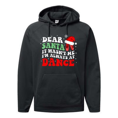 Ballet Dear Santa It WasnT Me IM Always At Dance Christmas Performance Fleece Hoodie