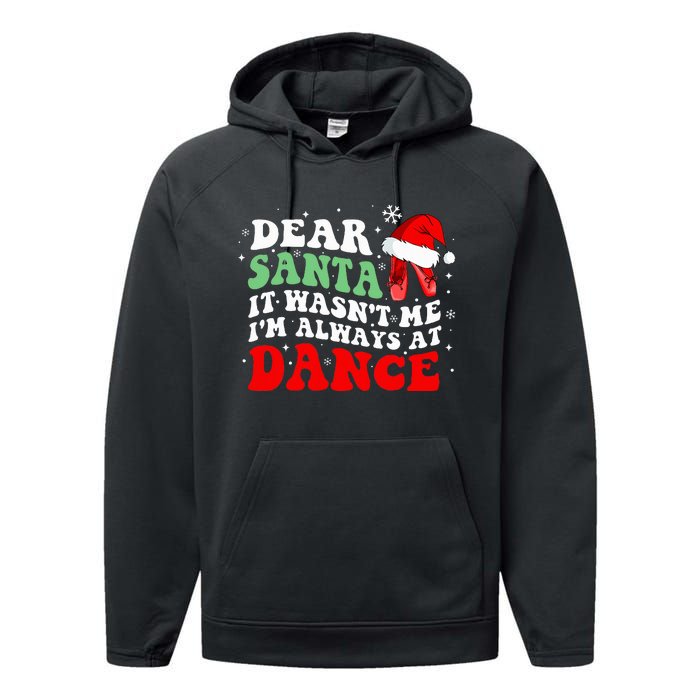 Ballet Dear Santa It WasnT Me IM Always At Dance Christmas Performance Fleece Hoodie