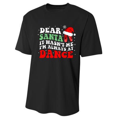 Ballet Dear Santa It WasnT Me IM Always At Dance Christmas Performance Sprint T-Shirt