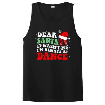 Ballet Dear Santa It WasnT Me IM Always At Dance Christmas PosiCharge Competitor Tank