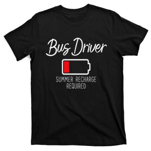 Bus Driver Summer Recharge Required Last day School T-Shirt