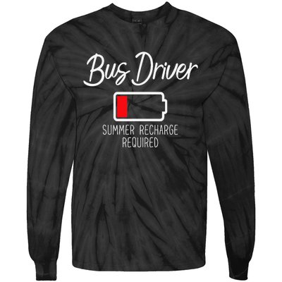 Bus Driver Summer Recharge Required Last day School Tie-Dye Long Sleeve Shirt