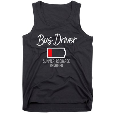 Bus Driver Summer Recharge Required Last day School Tank Top