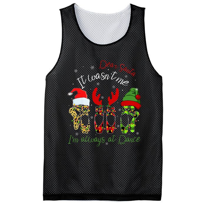 Ballet Dear Santa It WasnT Me IM Always At Dance Christmas Mesh Reversible Basketball Jersey Tank