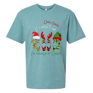 Ballet Dear Santa It WasnT Me IM Always At Dance Christmas Sueded Cloud Jersey T-Shirt