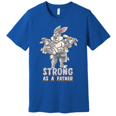 Bunny Dad Strong As A Father Daddy Rabbit Papa Father's Day Great Gift Premium T-Shirt