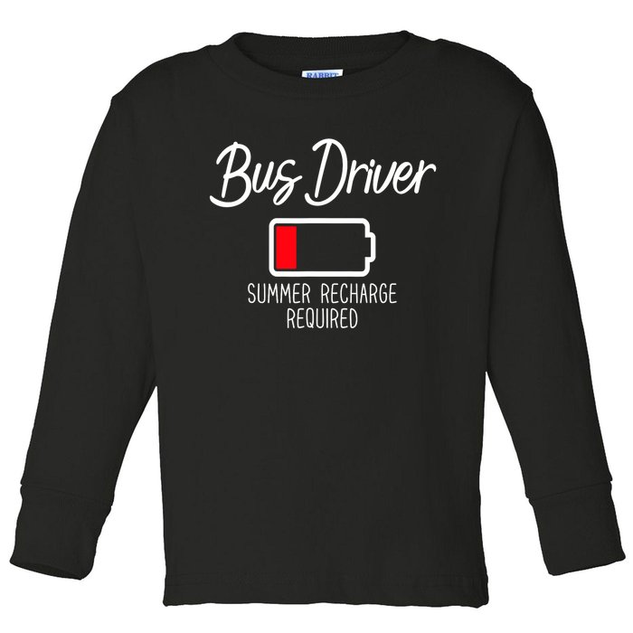 Bus Driver Summer Recharge Required Last Day School Toddler Long Sleeve Shirt