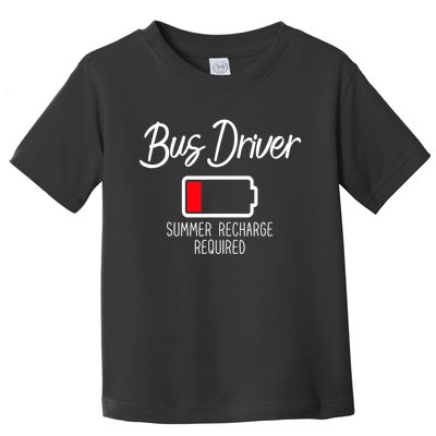 Bus Driver Summer Recharge Required Last Day School Toddler T-Shirt