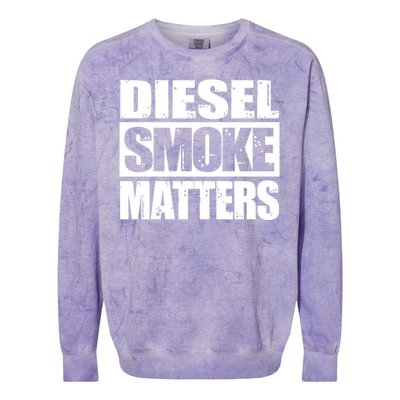 Black Diesel Smoke Matters Diesel Truck Owner Roll Coal Gift Colorblast Crewneck Sweatshirt