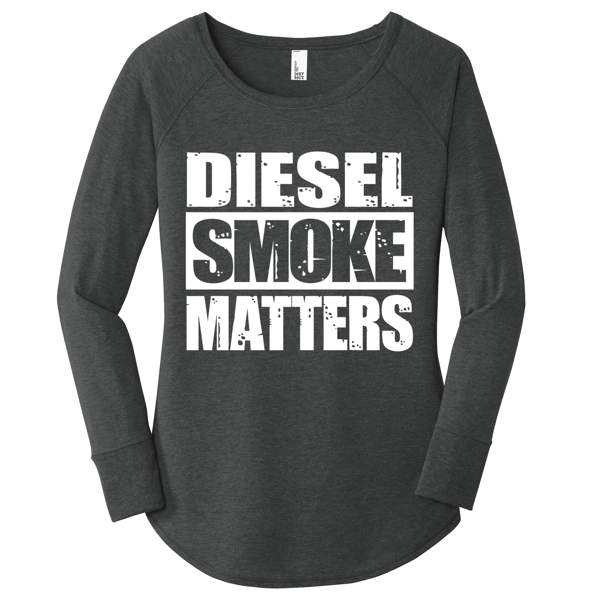 Black Diesel Smoke Matters Diesel Truck Owner Roll Coal Gift Women's Perfect Tri Tunic Long Sleeve Shirt