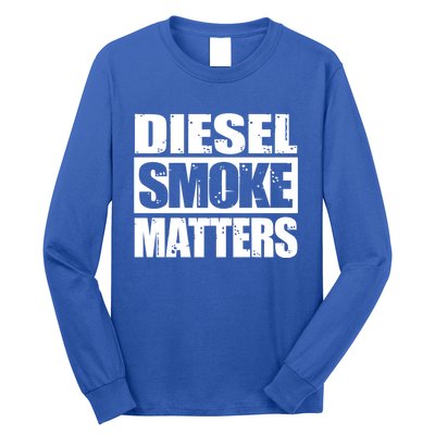 Black Diesel Smoke Matters Diesel Truck Owner Roll Coal Gift Long Sleeve Shirt