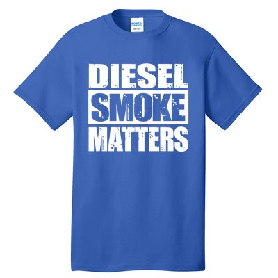 Black Diesel Smoke Matters Diesel Truck Owner Roll Coal Gift Tall T-Shirt