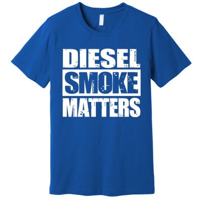 Black Diesel Smoke Matters Diesel Truck Owner Roll Coal Gift Premium T-Shirt