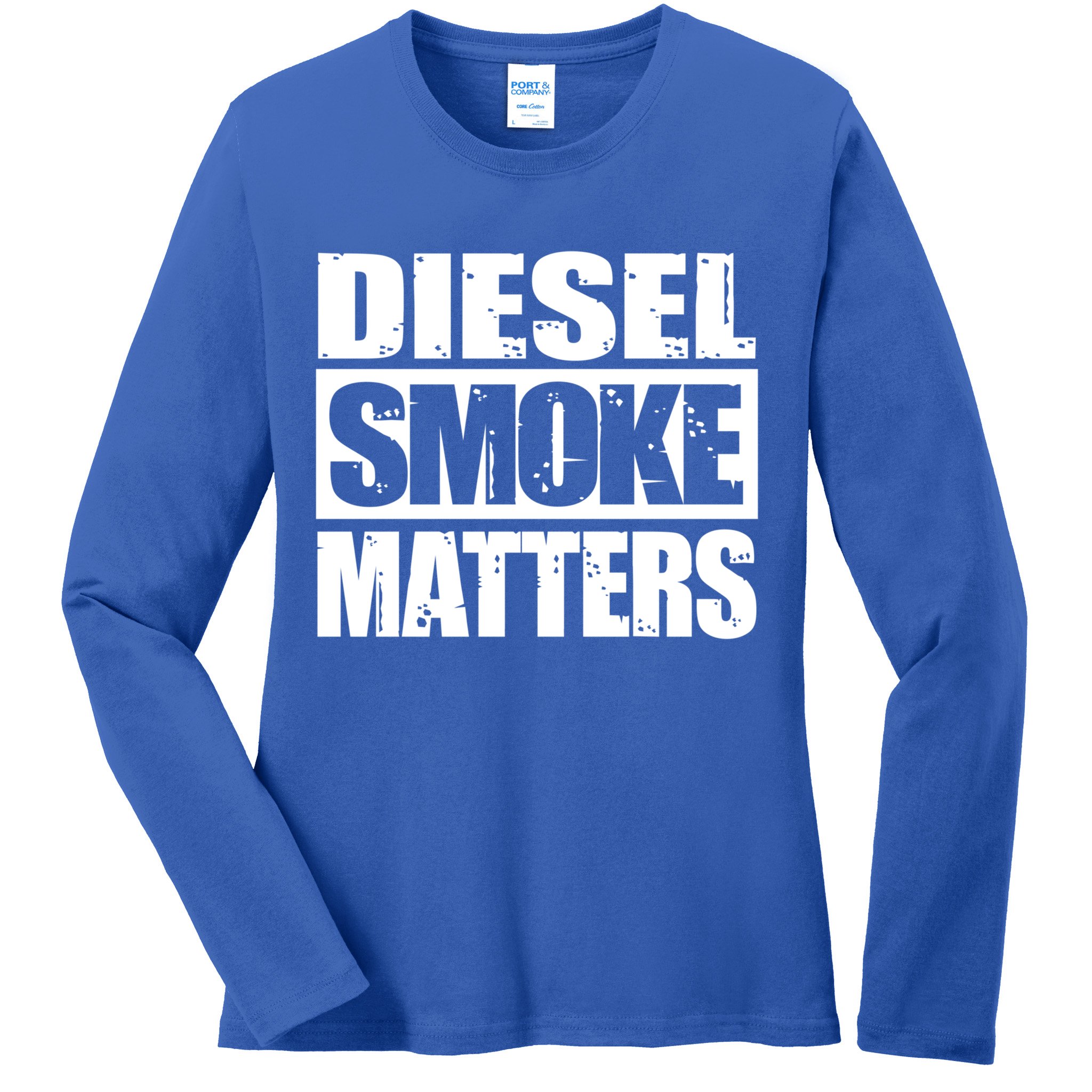 Black Diesel Smoke Matters Diesel Truck Owner Roll Coal Gift Ladies Long Sleeve Shirt