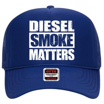 Black Diesel Smoke Matters Diesel Truck Owner Roll Coal Gift High Crown Mesh Back Trucker Hat