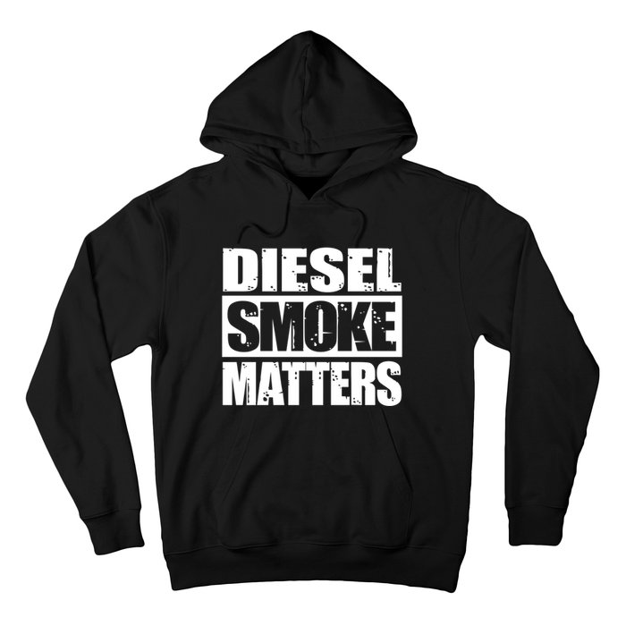 Black Diesel Smoke Matters Diesel Truck Roll Coal Gift Hoodie