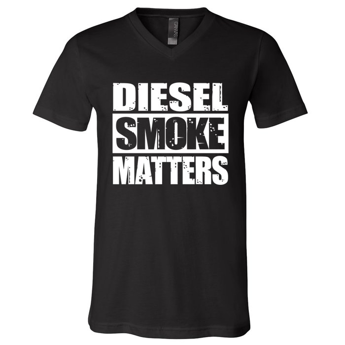 Black Diesel Smoke Matters Diesel Truck Roll Coal Gift V-Neck T-Shirt