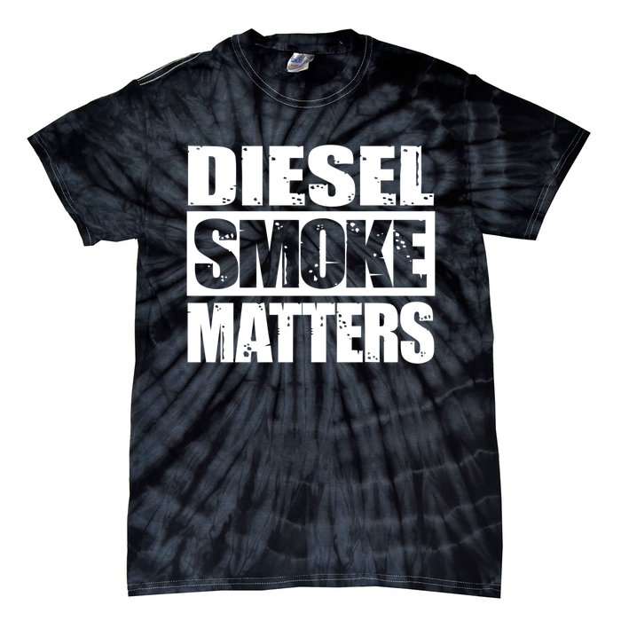 Black Diesel Smoke Matters Diesel Truck Roll Coal Gift Tie-Dye T-Shirt