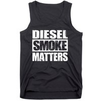 Black Diesel Smoke Matters Diesel Truck Roll Coal Gift Tank Top