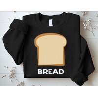 Bread Design Slice Of Bread Sweatshirt