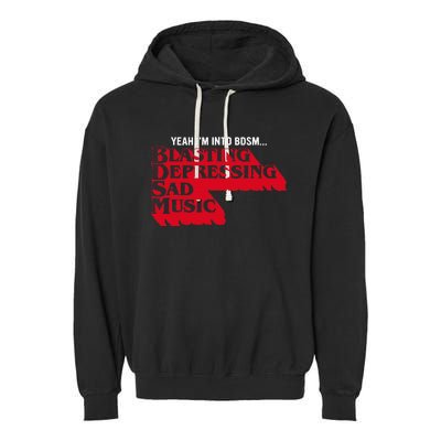 Blasting Depressing Sad Music Garment-Dyed Fleece Hoodie