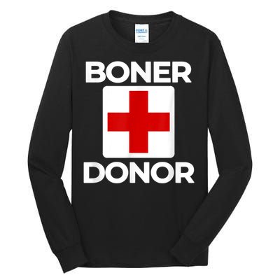 Boner Donor Shirt Funny Halloween shirt Tall Long Sleeve T-Shirt