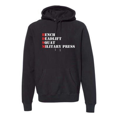 Bench Deadlift Squat Military Press Premium Hoodie