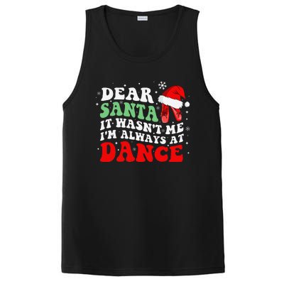 Ballet Dear Santa It WasnT Me IM Always At Dance Christmas PosiCharge Competitor Tank