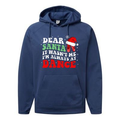 Ballet Dear Santa It WasnT Me IM Always At Dance Christmas Performance Fleece Hoodie