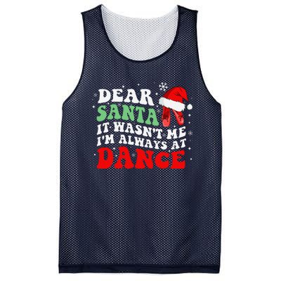 Ballet Dear Santa It WasnT Me IM Always At Dance Christmas Mesh Reversible Basketball Jersey Tank