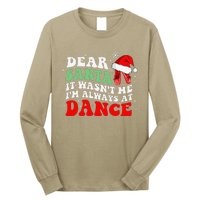 Ballet Dear Santa It WasnT Me IM Always At Dance Christmas Long Sleeve Shirt