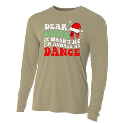 Ballet Dear Santa It WasnT Me IM Always At Dance Christmas Cooling Performance Long Sleeve Crew