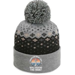 Boating Docking Sorry For What I Said Funny Gift The Baniff Cuffed Pom Beanie