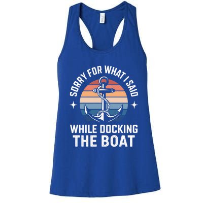 Boating Docking Sorry For What I Said Funny Gift Women's Racerback Tank