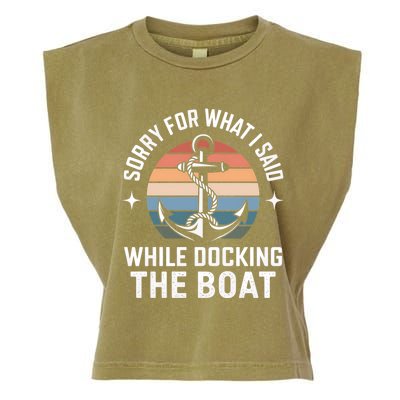 Boating Docking Sorry For What I Said Funny Gift Garment-Dyed Women's Muscle Tee