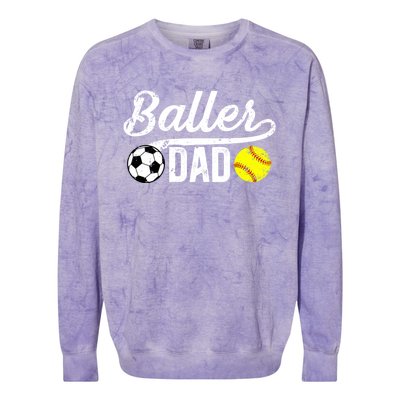 Baller Dad Soccer Softball Dad Softball Soccer Father Cute Gift Colorblast Crewneck Sweatshirt