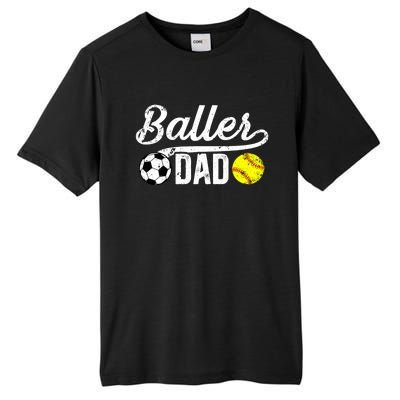 Baller Dad Soccer Softball Dad Softball Soccer Father Cute Gift Tall Fusion ChromaSoft Performance T-Shirt