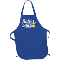 Baller Dad Soccer Softball Dad Softball Soccer Father Cute Gift Full-Length Apron With Pockets