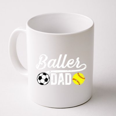 Baller Dad Soccer Softball Dad Softball Soccer Father Cute Gift Coffee Mug