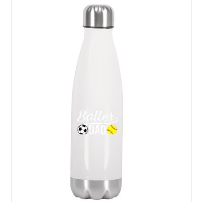 Baller Dad Soccer Softball Dad Softball Soccer Father Cute Gift Stainless Steel Insulated Water Bottle