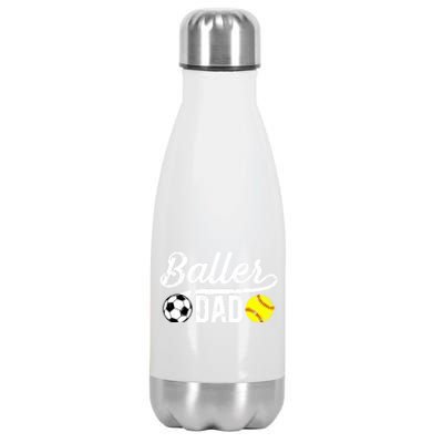 Baller Dad Soccer Softball Dad Softball Soccer Father Cute Gift Stainless Steel Insulated Water Bottle