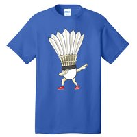 Badminton Dabbing Shuttlecock Birdie Badminton Cute Gift Tall T-Shirt