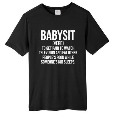 Babysit Definition Sitter Sitting Gift Tall Fusion ChromaSoft Performance T-Shirt